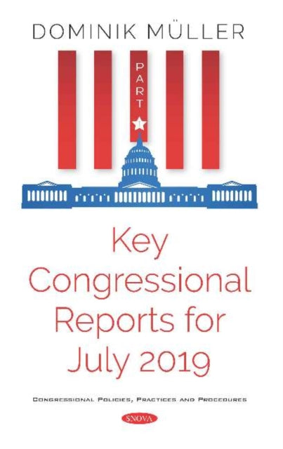 Key Congressional Reports for July 2019: Part I