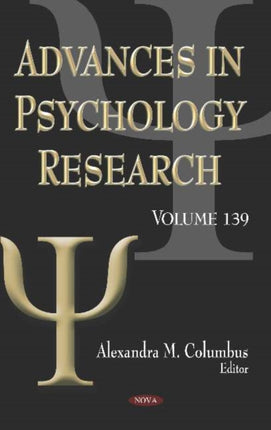 Advances in Psychology Research. Volume 139: Volume 139