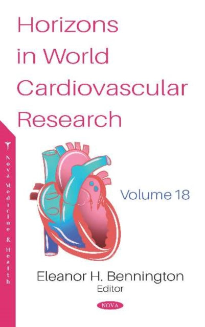 Horizons in World Cardiovascular Research. Volume 18