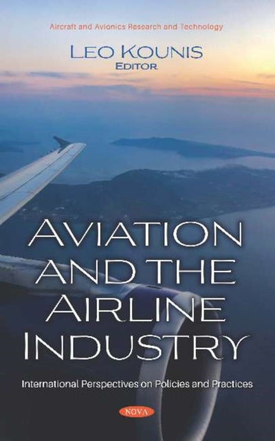 Aviation and the Airline Industry: International Perspectives on Policies and Practices