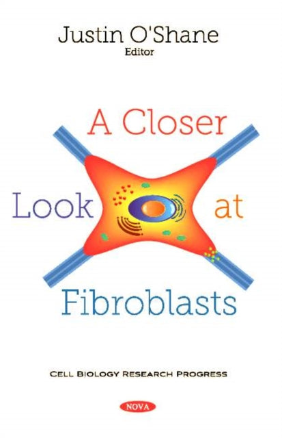 A Closer Look at Fibroblasts