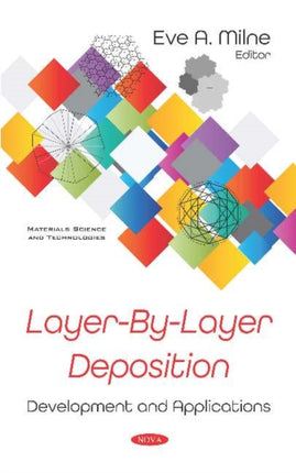 Layer-By-Layer Deposition: Development and Applications