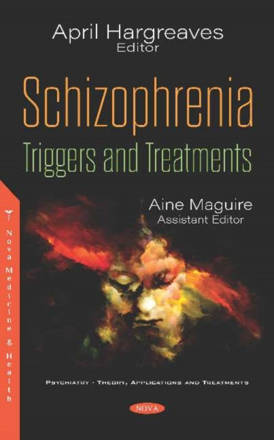 Schizophrenia: Triggers and Treatments