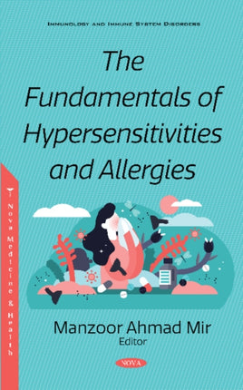 The Fundamentals of Hypersensitivities and Allergies