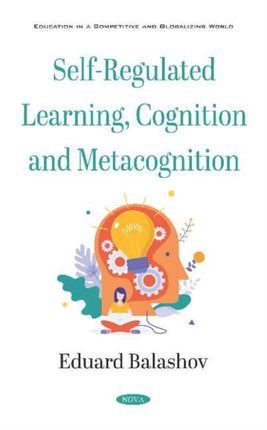 Self-Regulated Learning, Cognition and