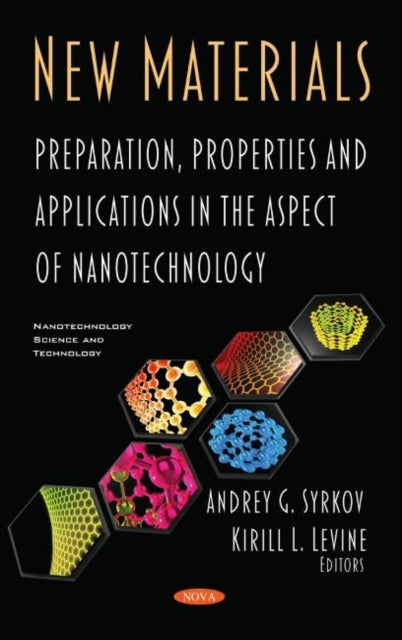 New Materials: Preparation, Properties and Applications in the Aspect of Nanotechnology