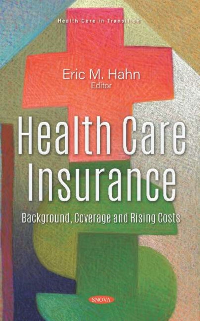 Health Care Insurance: Background, Coverage and