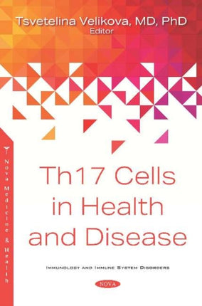 Th17 Cells in Health and Disease