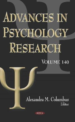 Advances in Psychology Research. Volume 140: Volume 140