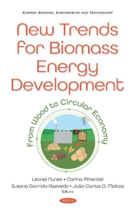 New Trends for Biomass Energy Development: From Wood to Circular Economy