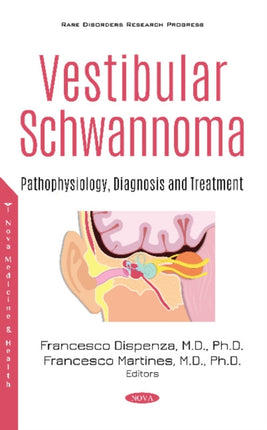 Vestibular Schwannoma: Pathophysiology, Diagnosis and Treatment