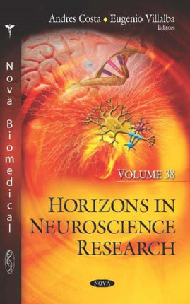 Horizons in Neuroscience Research. Volume 38: Volume 38