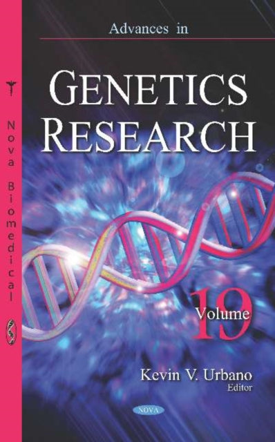 Advances in Genetics Research: Volume 19