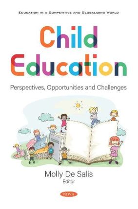 Child Education: Perspectives, Opportunities and Challenges