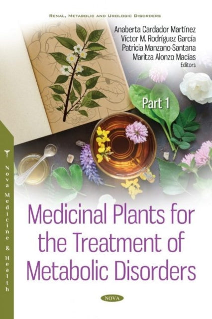 Medicinal Plants for the Treatment of Metabolic Disorders: Part 1