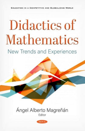 Didactics of Mathematics: New Trends and Experiences