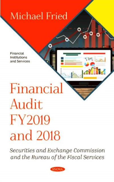 Financial Audit FY2019 and 2018: Securities and Exchange Commission and the Bureau of the Fiscal Services