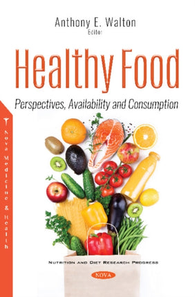 Healthy Food: Perspectives, Availability and Consumption