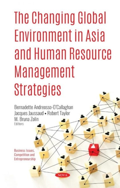 The Changing Global Environment in Asia and Human Resource Management Strategies