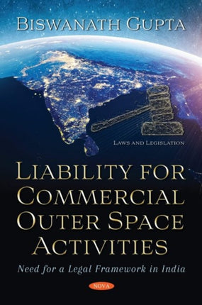 Liability for Commercial Outer Space Activities: Need for a Legal Framework in India