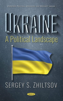 Ukraine: A Political Landscape