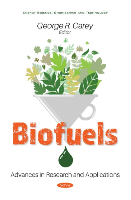 Biofuels: Advances in Research and Applications