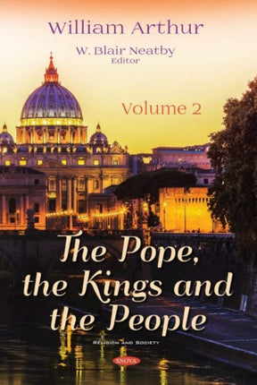 The Pope, the Kings and the People: Volume 2