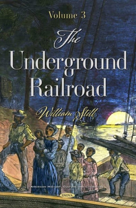 The Underground Railroad: Volume 3