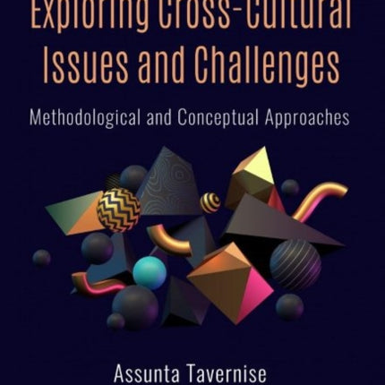 Exploring Cross-Cultural Issues and Challenges: Methodological and Conceptual Approaches