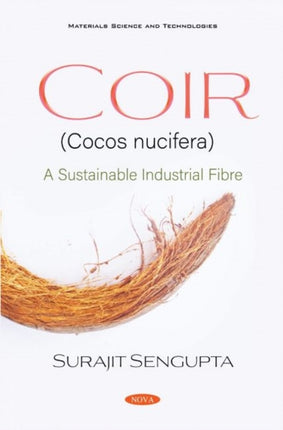 Coir (Cocos nucifera): A Sustainable Industrial Fibre