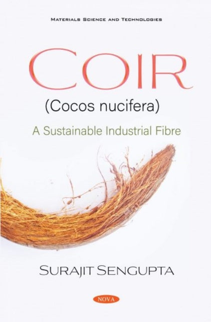 Coir (Cocos nucifera): A Sustainable Industrial Fibre