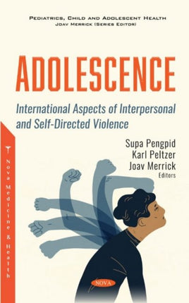 Adolescence: International Aspects of Interpersonal and Self-Directed Violence