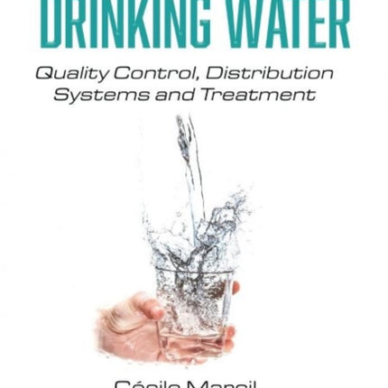 Drinking Water: Quality Control, Distribution Systems and Treatment