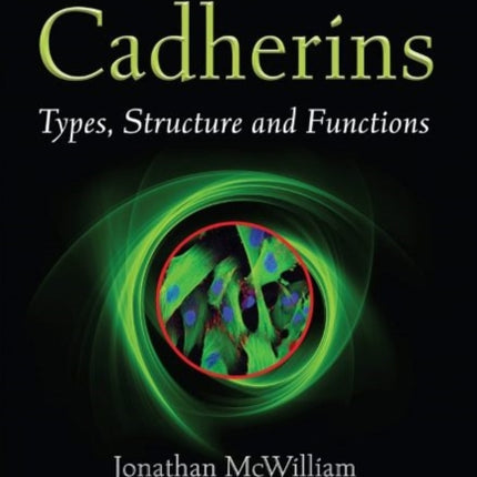 Cadherins: Types, Structure and Functions