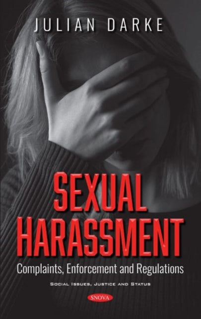 Sexual Harassment: Complaints, Enforcement and Regulations