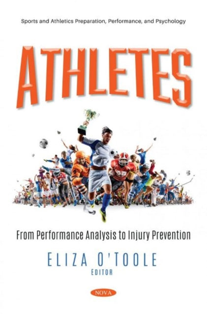 Athletes: From Performance Analysis to Injury Prevention