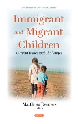 Immigrant and Migrant Children: Current Issues