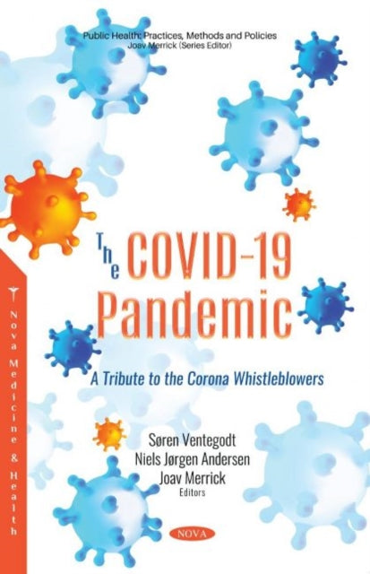 The COVID-19 Pandemic: A Tribute to the Corona Whistleblowers