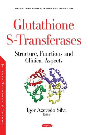 Glutathione S-Transferases: Structure, Functions