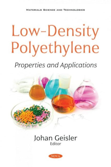 Low-Density Polyethylene: Properties and Applications