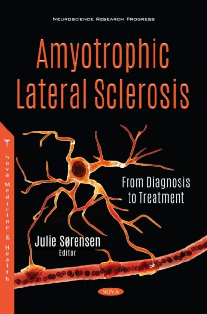 Amyotrophic Lateral Sclerosis: From Diagnosis to Treatment