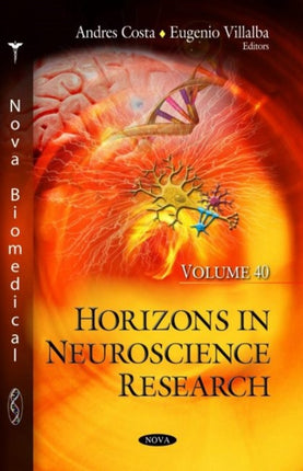 Horizons in Neuroscience Research: Volume 40