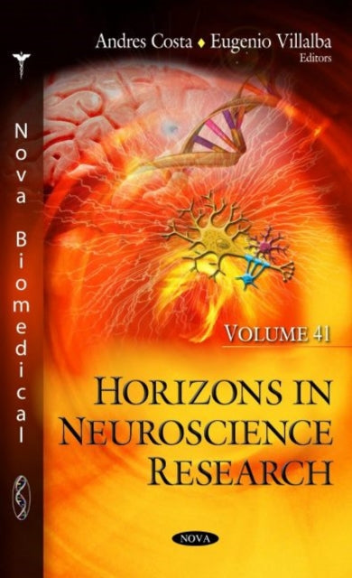 Horizons in Neuroscience Research: Volume 41