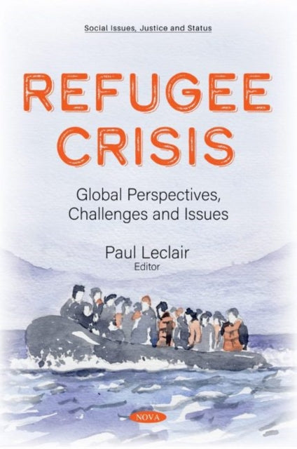 Refugee Crisis: Global Perspectives, Challenges and Issues