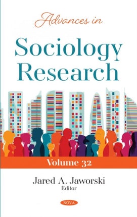 Advances in Sociology Research: Volume 32