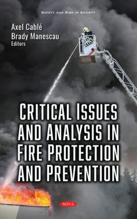 Critical Issues and Analysis in Fire Protection and Prevention