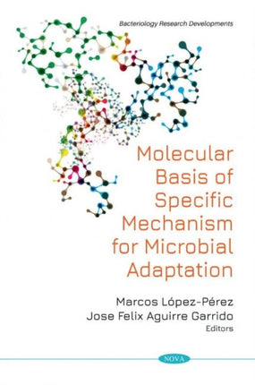 Molecular Basis of Specific Mechanism for Bacterial Adaptation