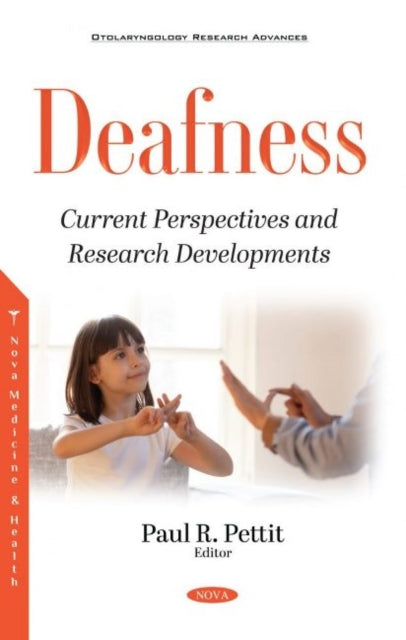 Deafness: Current Perspectives and Research