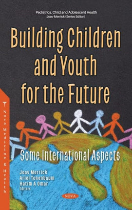 Building Children and Youth for the Future: Some International Aspects