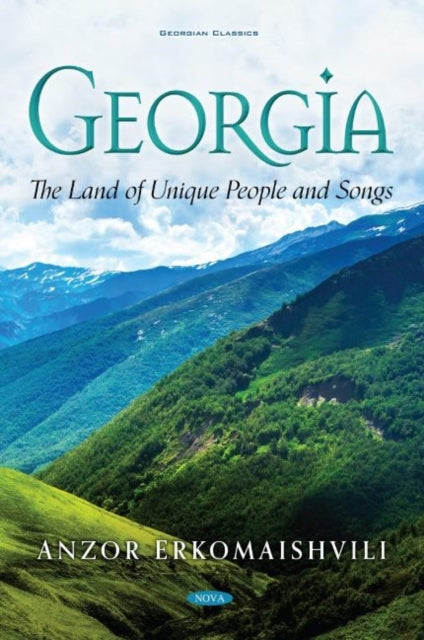 Georgia: The Land of Unique People and Songs